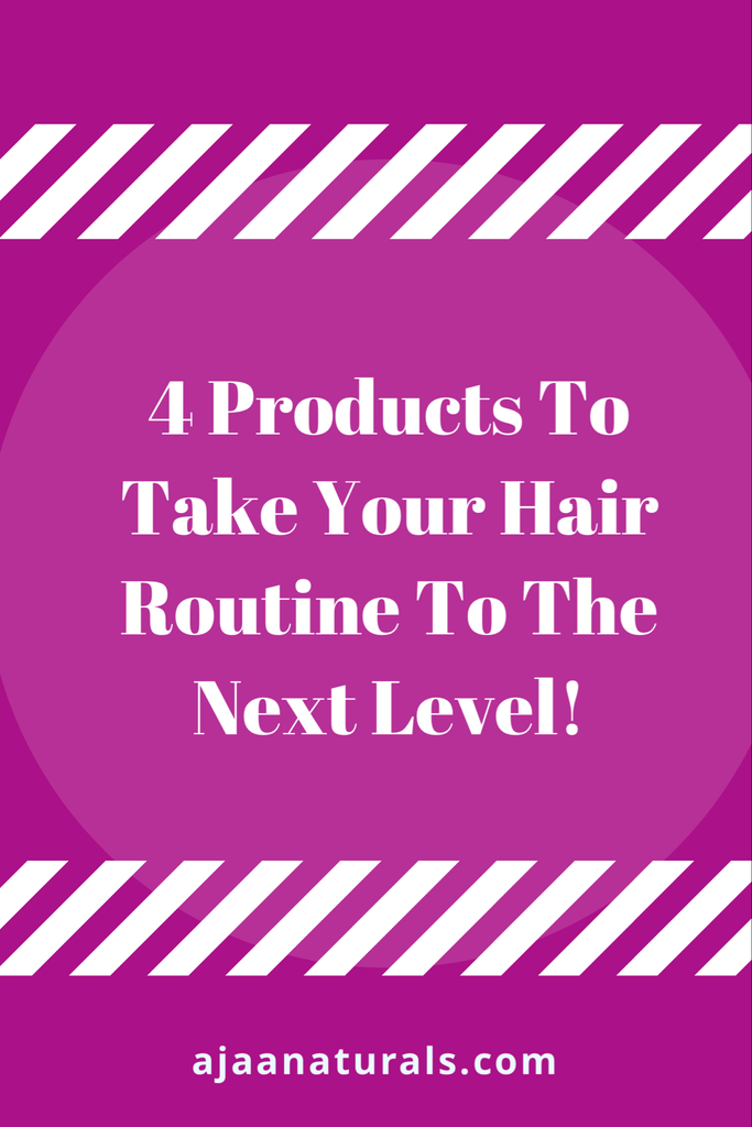 4 Products To Take Your Hair Routine To The Next Level!